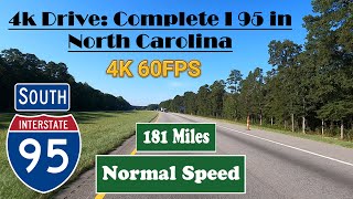 4k Drive: Complete I 95 in North Carolina. 181 Miles. Interstate 95 South