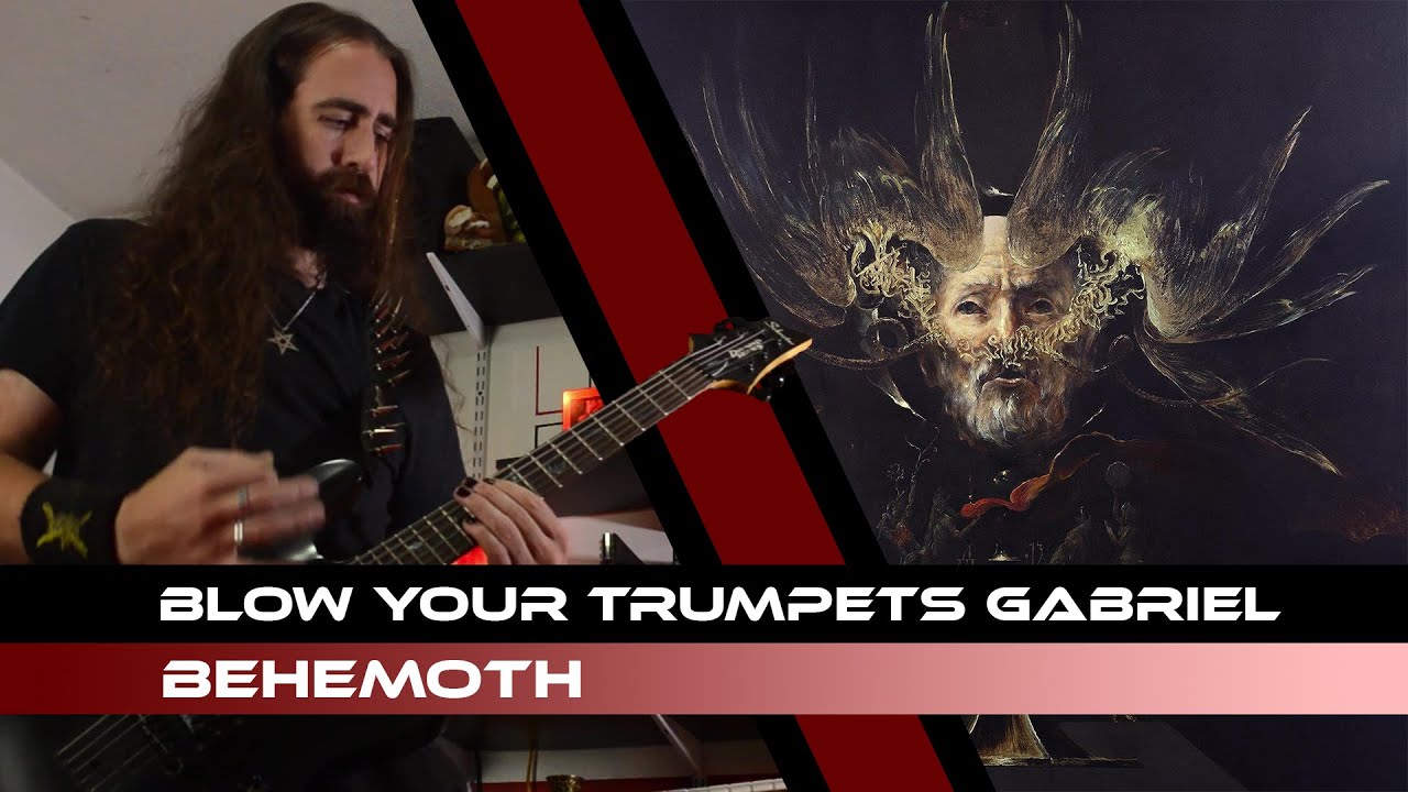 Behemoth Blow Your Trumpets Gabriel GUITAR COVER YouTube