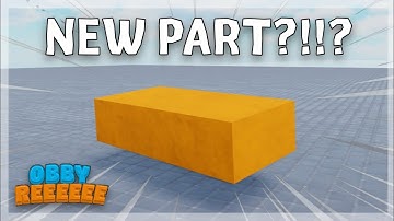 did obby creator just added a new part?1?11