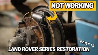 Will it Stop? Restoring the 1968 Land Rover Series 2A Brakes after Decades