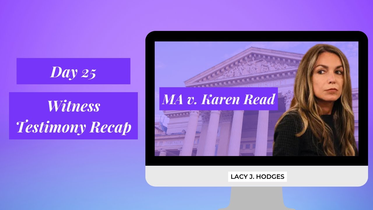 Karen Read Trial Day 25 Recap - YouTube