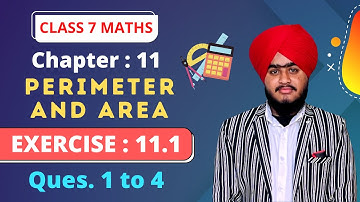 Ques. 1 to 4, Ex 11.1 - Perimeter and Area - Chapter 11 - Maths Class 7th - NCERT Solutions