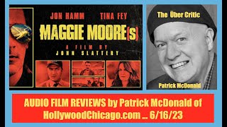 MAGGIE MOORE(S) (2023) Audio Film Review, Patrick McDonald for HollywoodChicago.com on June 16, 2023