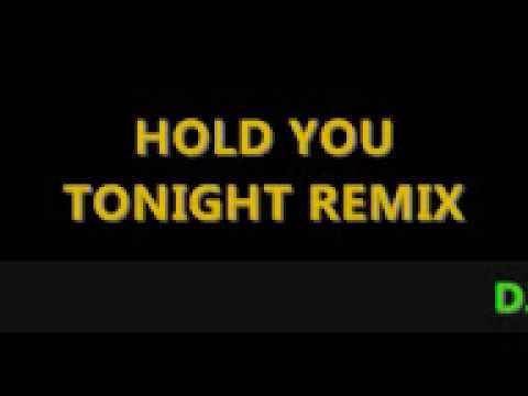 dj loa - hold you tonight remix