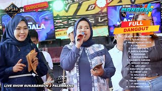 MANDALA ENTERTAINMENT I DANGDUT NONSTOP 90 MENIT I LIVE SHOW SUKABANGUN 2 KOTA PALEMBANG