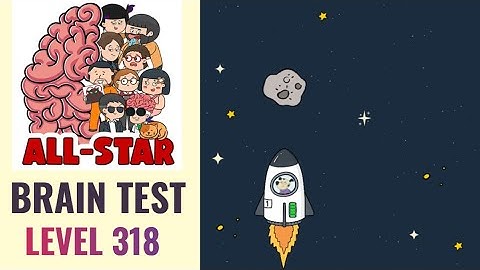Brain Test All Star Level 318 | Avoid the asteroids! | Walkthrough