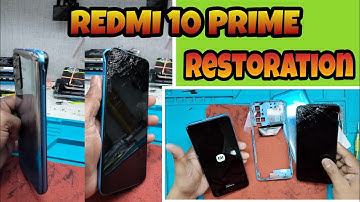 REDMI 10 PRIME BROKEN PHONE RESTORATION || HOW TO CHANGE REDMI 10 PRIME DISPLAY AND COMPLETE BODY