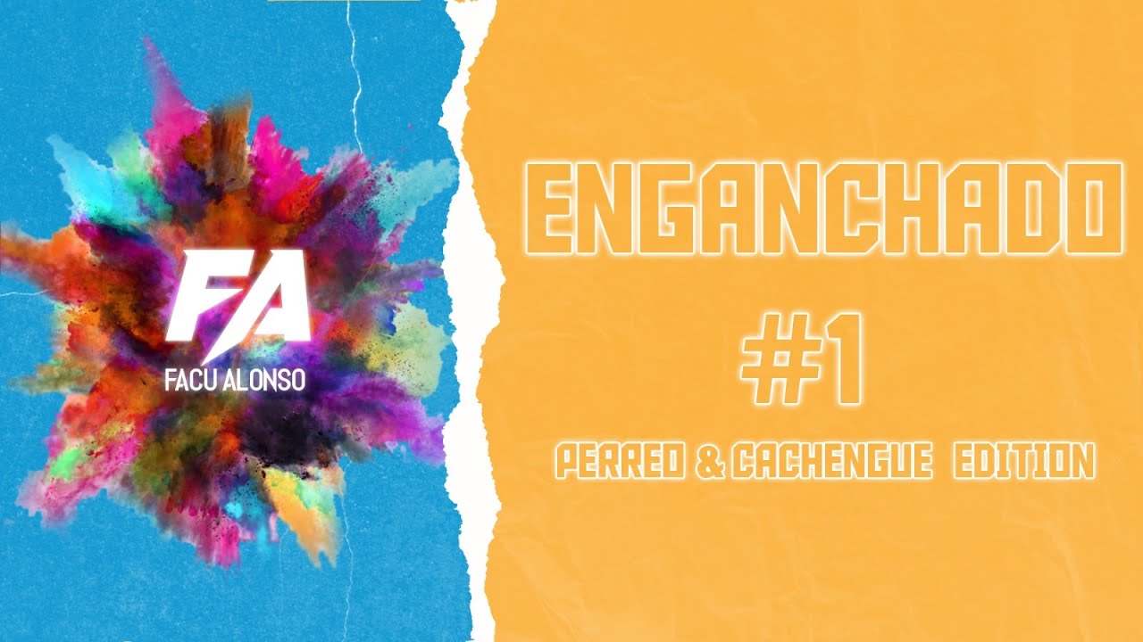 ENGANCHADO #1 (PERREO & CACHENGUE) - FACU ALONSO