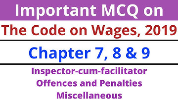 Lec-8 | Important MCQ on The Code on Wages 2019 | Chapter 6, 7 & 8