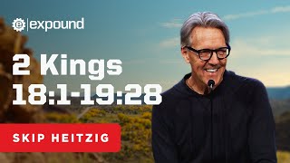 2 Kings 18:1-19:28 | Skip Heitzig