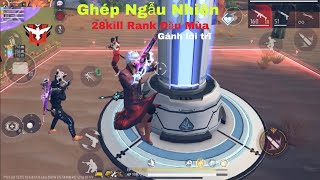 Ghép Ngẫu Nhiên 28Kill Rank Đầu Mùa