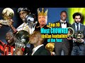 Top 10 Most Crowned African Footballers of the Year