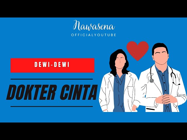 DOKTER CINTA | DEWI DEWI | LIRIK LAGU | NAWASENA class=