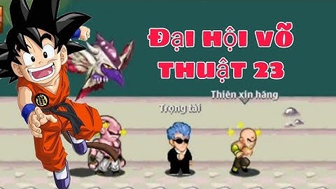 Ngọc Rồng Online : Khi Con Gà Đi Đại Hội Võ Thuật Lần Thứ 23 !!!