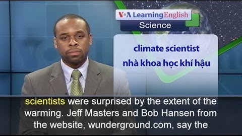 Phát âm chuẩn - Anh ngữ đặc biệt: Warmest Feb on Record (VOA)
