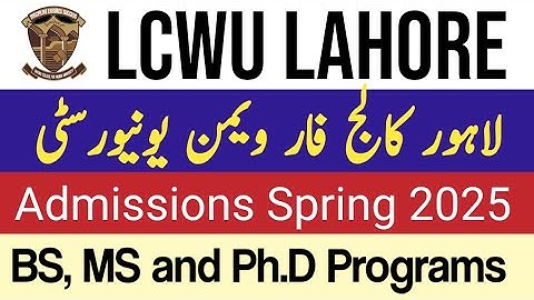 LCWU Admissions Spring 2025 | Lahore College for Women University BS, MS, MPhil, PhD Admissions 2025