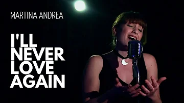 I'll never love again (Lady Gaga) - Martina Andrea Migliore