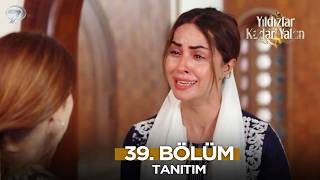 Yıldızlar Kadar Yakın Pakistan Dizisi 39. Bölüm Fragmanı | 5 Ağustos Çarşamba