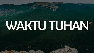 Janice Charlene - Waktu Tuhan [Lirik] | Doa Yabes, Kupersembahkan Hidupku