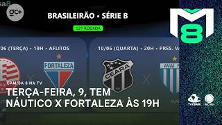 Terça-feira, 9, tem Náutico x Fortaleza às 19h, no Estádio dos Aflitos | Camisa 8 na TV
