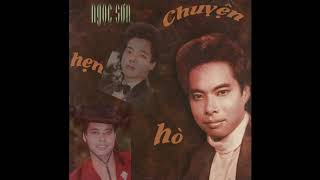 Chuyện hẹn hò - Ngọc Sơn Gala 1990