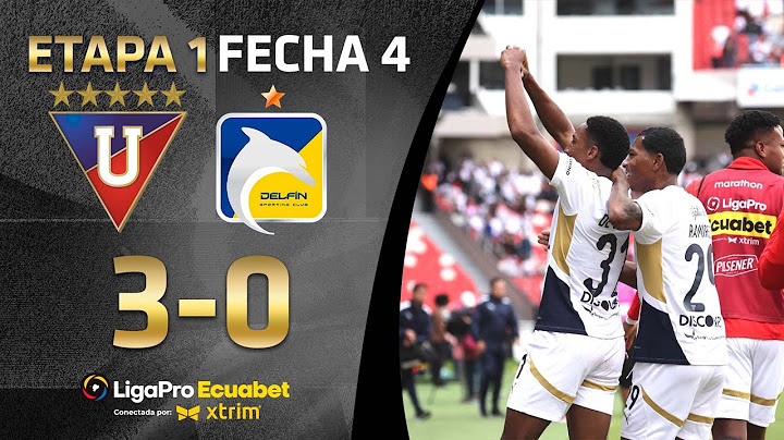 RESUMEN COMPLETO: LIGA DE QUITO 3-0 DELFÍN | LIGAPRO ECUABET