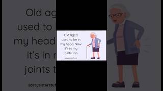 Old age funny quotes Old age funny quotes