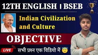English Class 12 Chapter 1 Objective 2025 | Indian Civilization and Culture Objective Bihar Board