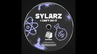 SYLARZ - I CAN'T DO IT (Original Mix)