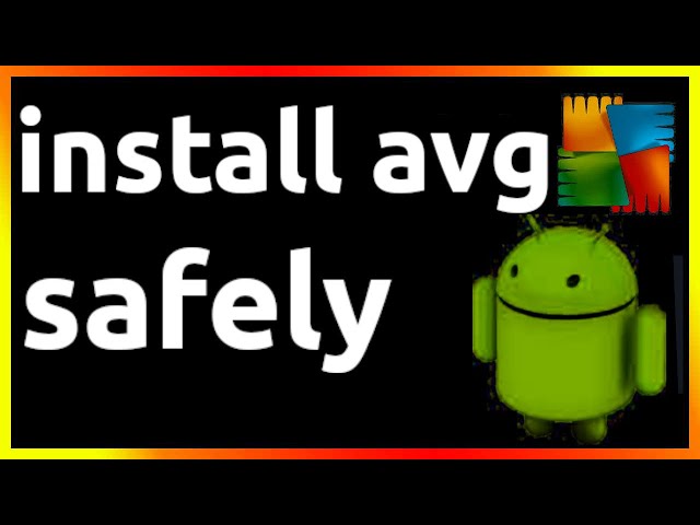 how to install avg on android phone