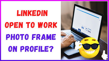 How to Get Linkedin Open To Work Photo Frame On Profile?