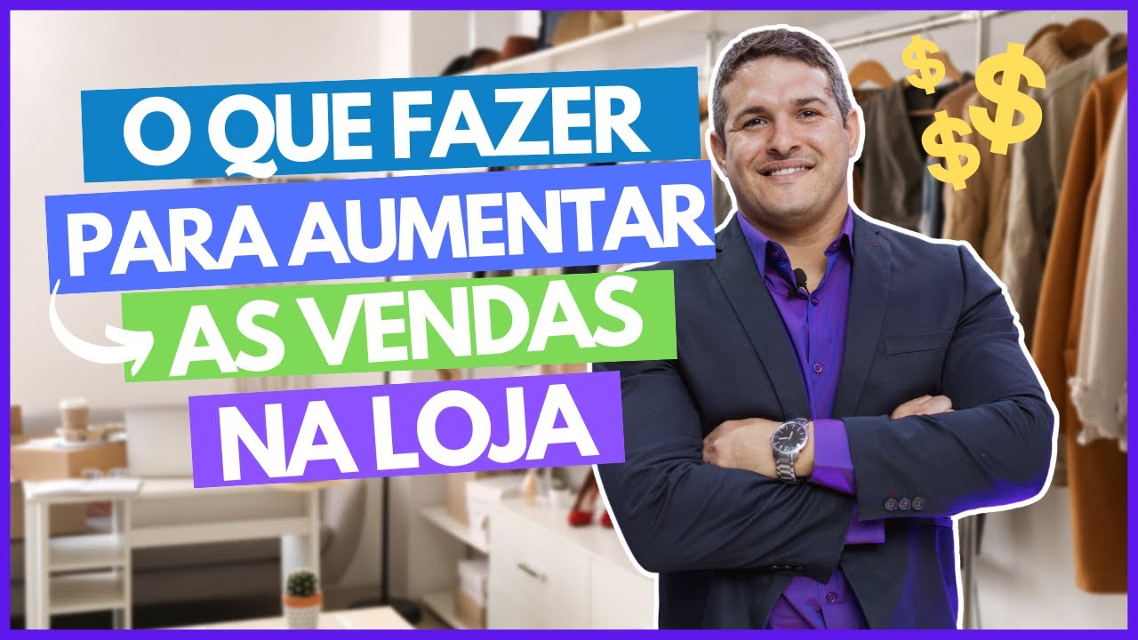 Como saber o que fazer para aumentar as vendas na loja | IDD - Aula 2 ...