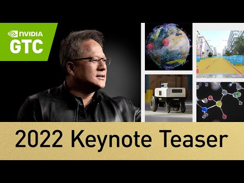 NVIDIA GTC 2022 Spring Keynote Teaser