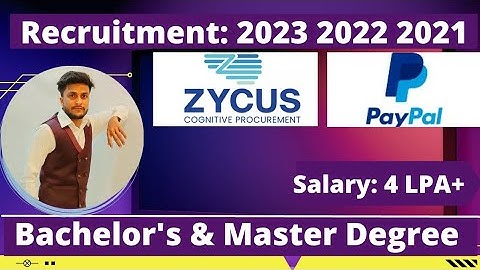 Paypal & Zycus Off Campus Drive | 2023 2022 2021 Batch | IT Company Jobs | Salary: 4LPA+