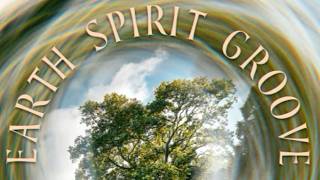Various Artists - Earth Spirit Groove (official video)