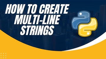 How to Create Multi line Strings in Python