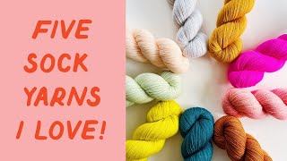 FIVE Sock Yarn Brands I Love!