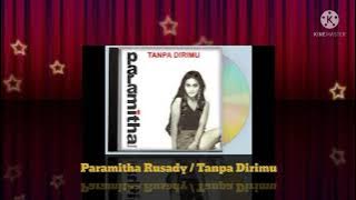 Paramitha Rusady - Tanpa Dirimu (Digitally Remastered Audio / 1991)