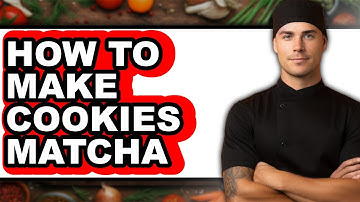 How To Make Cookies Matcha - Full Guide