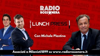 TONALI: CAPOLAVORO MALDINI | Lunch Press con Michele Plastino