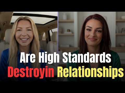 High Standards Are Ruining Relationships | The Dating Reality