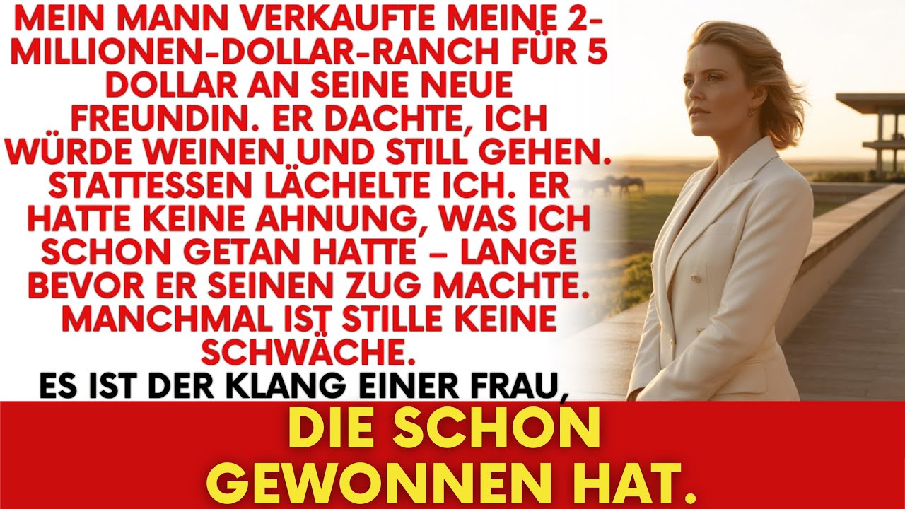 Mein Mann verkaufte meine Luxus-Ranch für 5 $ an seine Geliebte – ich war längst abgesichert