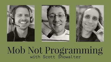Mob Not Programming with Scott Showalter