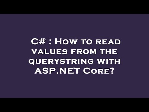C# : How to read values from the querystring with ASP.NET Core?