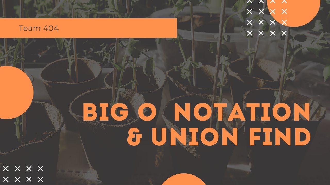 Big O Notation & Union Find - YouTube