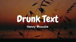 Henry Moodie  Drunk Text  Lirik Lagu Terjemahan