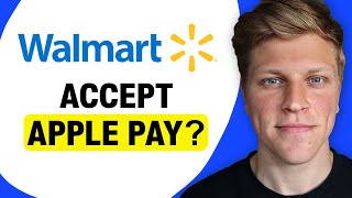 Does Walmart Accept Apple Pay?