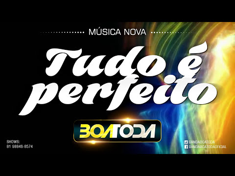 Banda Boa Toda - Tudo é Perfeito [Áudio Oficial]