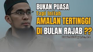 Bukan Puasa, Tapi Inilah Amalan Tertinggi Di Bulan Rajab Yang Bisa Merubah Kita Jadi Baik - UAH