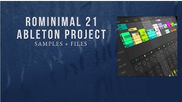 Rominimal 21 Ableton Project Files (How to Create Rominimal, Minimal,Minimal House Ableton Template)